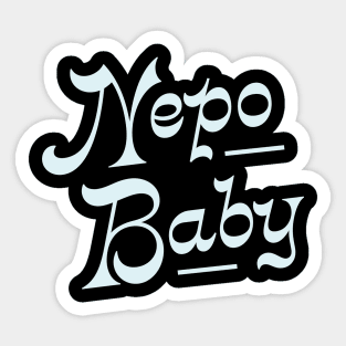 Nepo Baby for all of your famous friends' kids. Fame and following into the celebrity family show business. Sticker